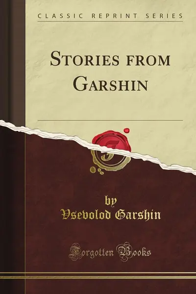 Stories from Garshin (Classic Reprint)